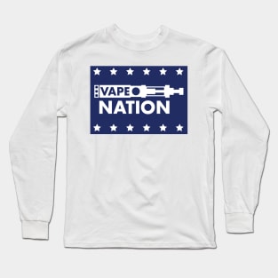 Vape Nation - Vote or Die Long Sleeve T-Shirt